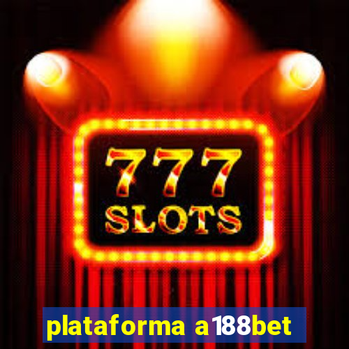 plataforma a188bet